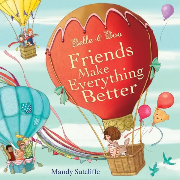 Friends Make Everything Better Book